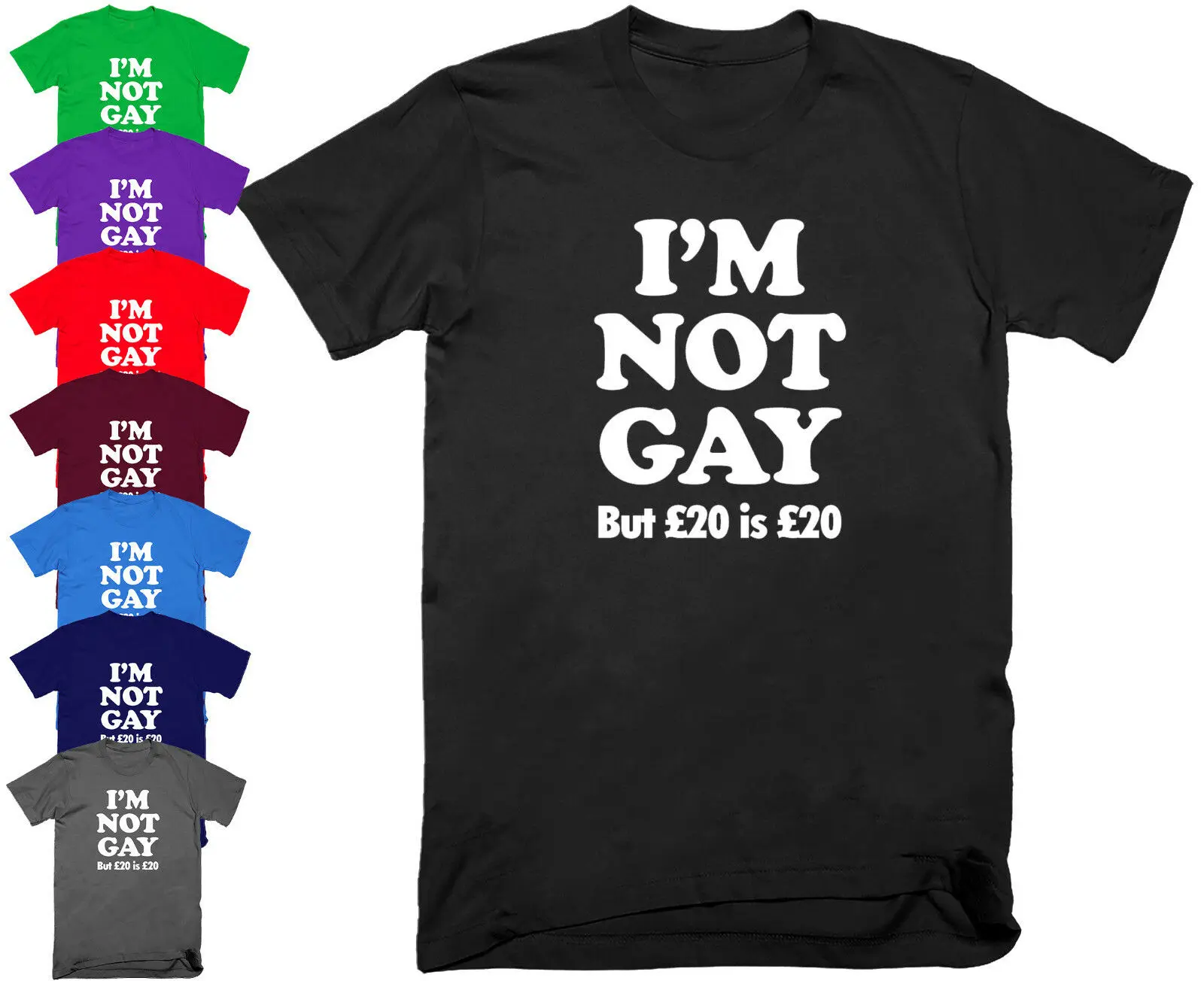 IM NOT GAY BUT £20 IS T Shirt Top Funny Rude Sarcastic Joke Novelty S-5XL | Мужская одежда