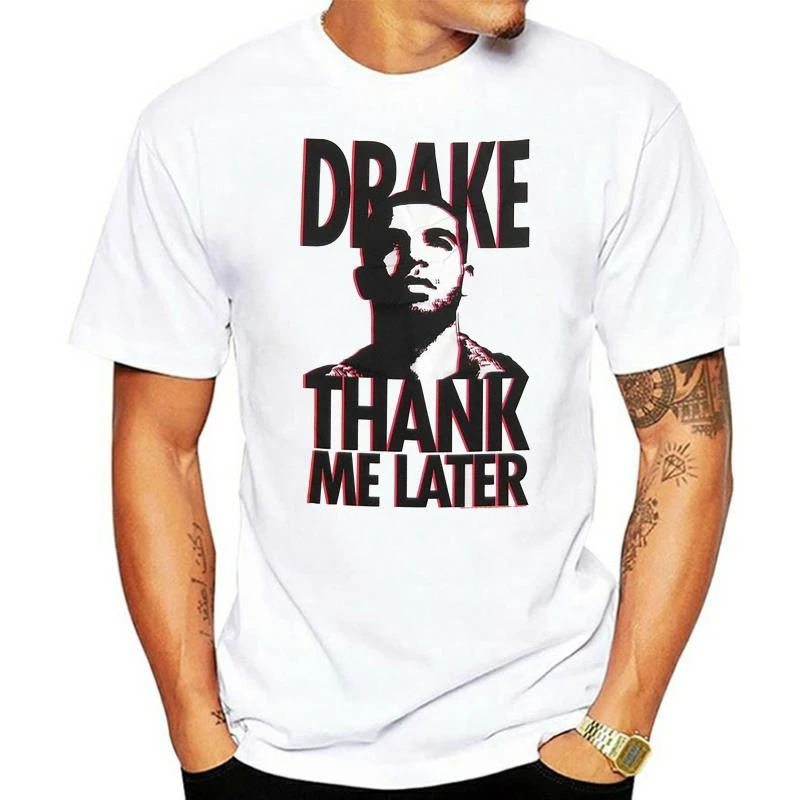 Drake Thank Me Later Photo Image White T Shirt New Hip Hop Rap Tee Shirt Outdoor Wear Tops Aliexpress