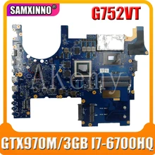 ل Asus ROG G752V G752VT G752VY G752VL Laotop اللوحة الأم G752VT ث/GTX970M/3 GB I7-6700HQ(China)