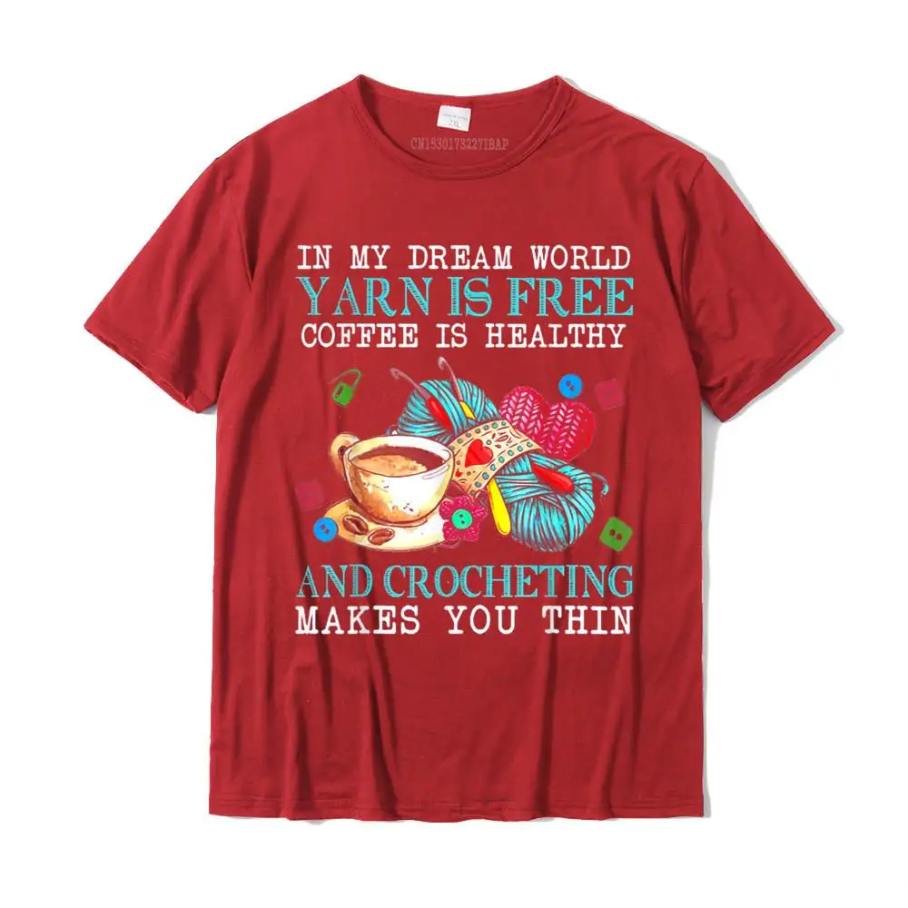 Hip Hop Men T-Shirt Slim Fit Simple Style Tees All Cotton Short Sleeve Casual T Shirt Crewneck Drop Shipping In My Dream World Yarn Is Free Coffee Is Healthy Crocheting T-Shirt__MZ14803 red