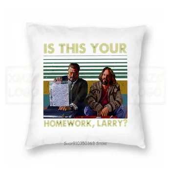 

The Big Lebowski Is This Your Homework Larry Movie Shirt Vintage Size S 5Xl Women Men Pillow case