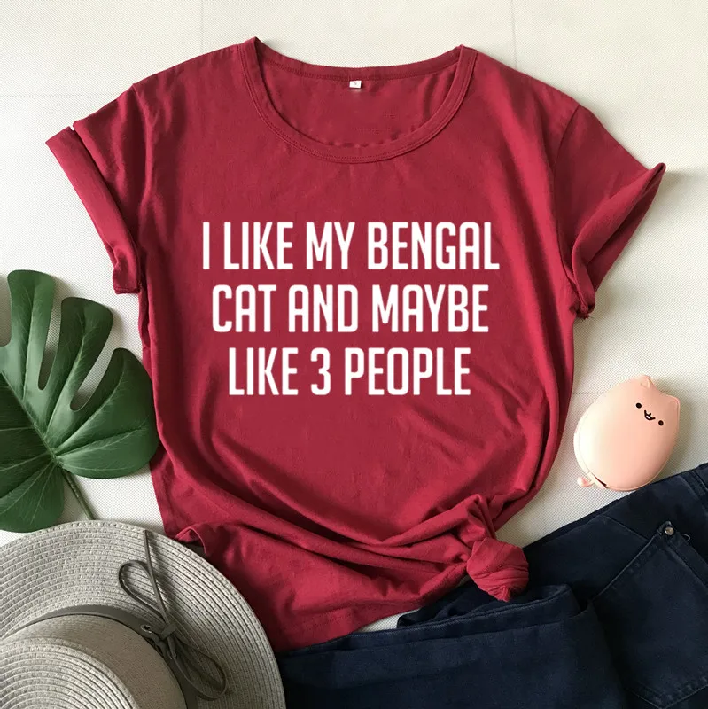 

I Like My Bengal Cat and Maybe Like 3 People Mom Print Tshirt Women T-shirts O-neck Short Sleeve Mama Mother Top Tee 100% Cotton