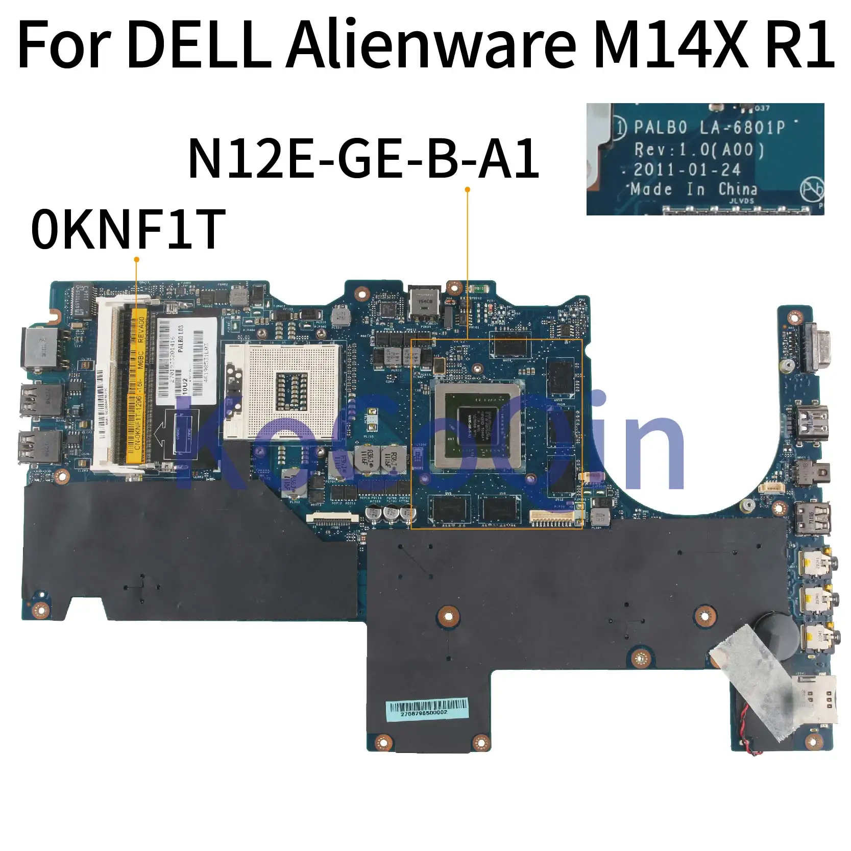 

KoCoQin Laptop motherboard For DELL Alienware M14X R1 Mainboard CN-0KNF1T 0KNF1T PALB0 0KNF1T LA-6801P N12E-GE-B-A1 GT555M HM67