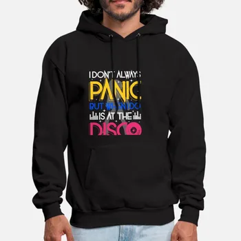 

I Don't Always Panic But When I Do Is At The Disco Hoodie Disco Panic Love At The Rap Guitar Player Singing Singers Panic