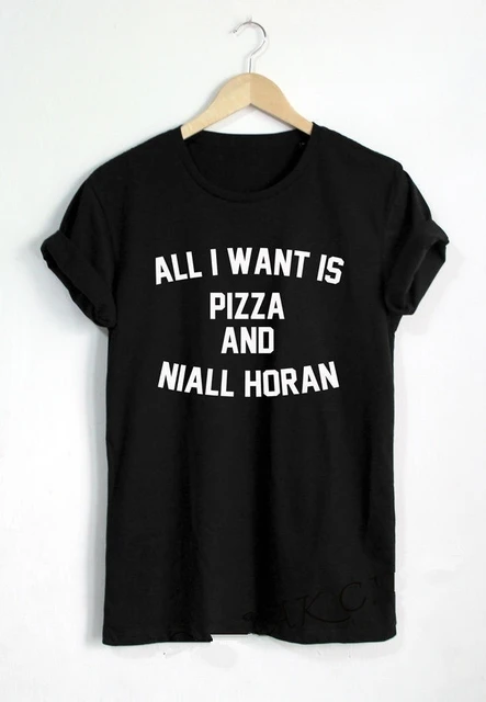 All I Want Is Pizza And Niall Horan Shirt 1