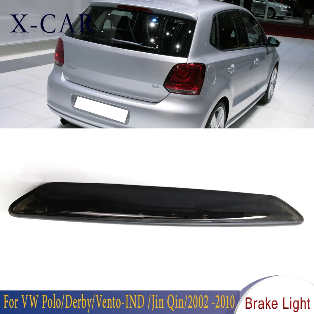 X CAR 6Q6 945 097 For VW Polo/Derby/Vento IND /Jin Qin/Vento/Classic IND/Polo Vivo High Mount