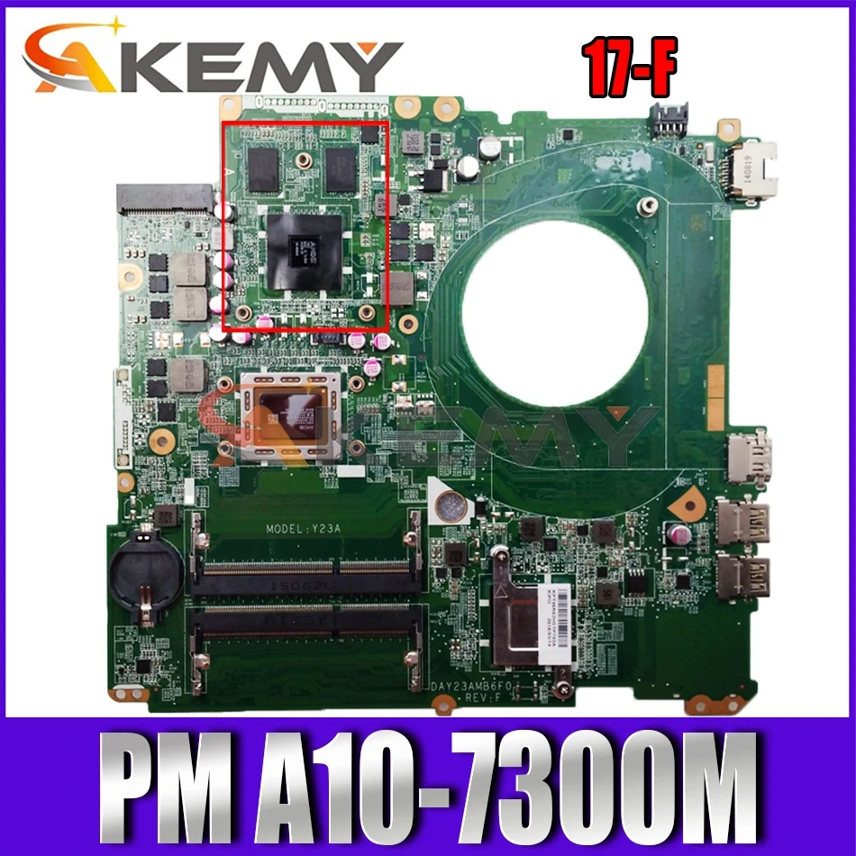Akemy DAY21AMB6D0 REV:D материнская плата для ноутбука HP PAVILION 17-F A10-7300M может поместиться