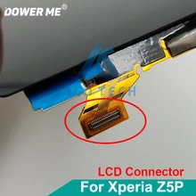 Dower Me ЖК-дисплей гибкий кабель FPC разъем клип на ЖК-дисплей для sony Xperia Z5 Premium Z5P Plus E6883/53/33