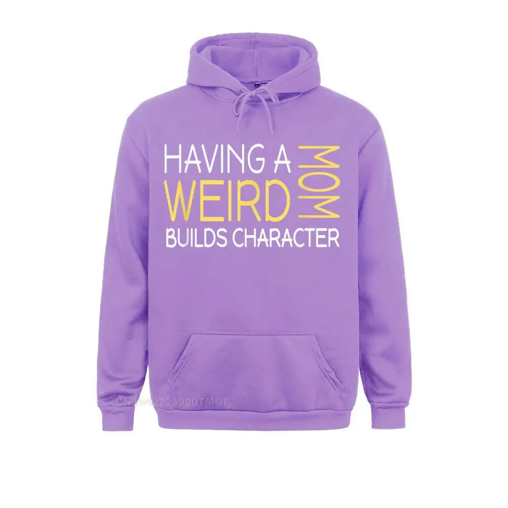 Having a Weird Mom Builds Character T-Shirt__20197 2021 New Fashion Long Sleeve Hip hop Sweatshirts  Men Hoodies Sportswears Thanksgiving Day Having a Weird Mom Builds Character T-Shirt__20197purple