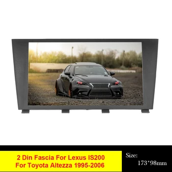 

Double Din Radio Audio Fascia For Lexus IS200 For Toyota Altezza 1995-2006 DVD Stereo Frame Panel Mounting Dash Refitting Bezel