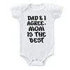 Dad and I Agree Mom Is The Best Funny Newborn Baby Bodysuit Summer Cotton Infant Romper Baby Boys Girls Grow Outfits Clothes 4