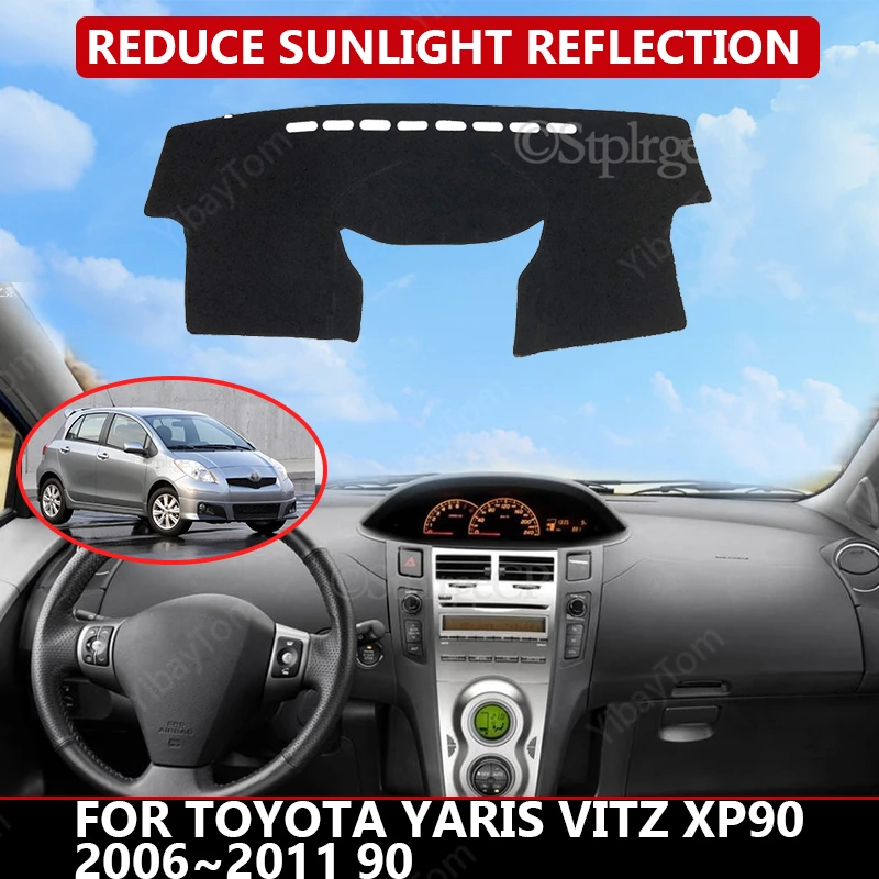 

Car Dashboard Cover for Toyota Yaris Vitz XP90 2006~2011 90 Mat Protector Sun Shade Dashmat Board Pad Auto Carpet