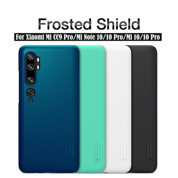 

For Xiaomi Mi Note 10 Pro Case Mi 10 Pro Cover Nillkin Super Frosted Shield Hard PC Back Cover For Xiaomi Mi Note10 Mi CC9 Pro