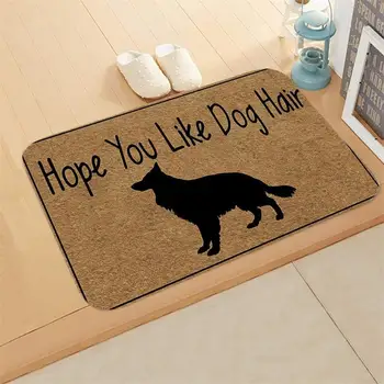 

Door Mat Hope you like dog hair Popular Door Room Floor Mat Indoor Carpets Rag Bathmat Home Decor Bathroom Products 32