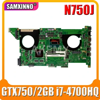 

GTX750 2GB N750JK Motherboard REV 3.0 i7-4700HQ For Asus N750JV N750J N750JK Laptop Motherboard N750JK Mainboard 100% Tested