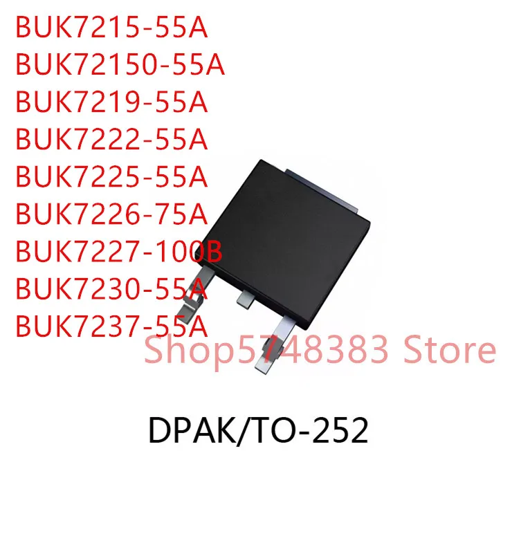 

10PCS/LOT BUK7215-55A BUK72150-55A BUK7219-55A BUK7222-55A BUK7225-55A BUK7226-75A BUK7227-100B BUK7230-55A BUK7237-55A TO-252