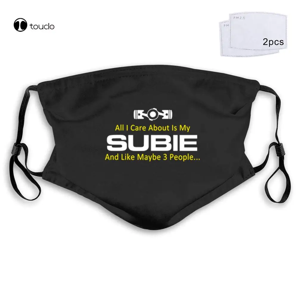 ALL I CARE ABOUT IS MY SUBIE  JDM Awd Face Mask Filter Pocket Cloth Reusable Washable