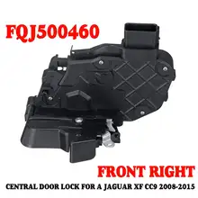 Автомобильный передний правый центральный дверной замок для JAGUAR XF CC9 2008- FQJ500460 детали кузова автомобиля замки