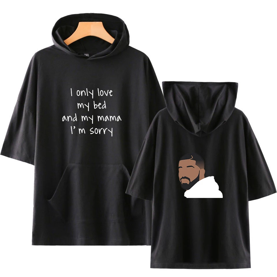 T Shirt Harajuk Tops Hooded t-shirtI only love my bed and my mama I
