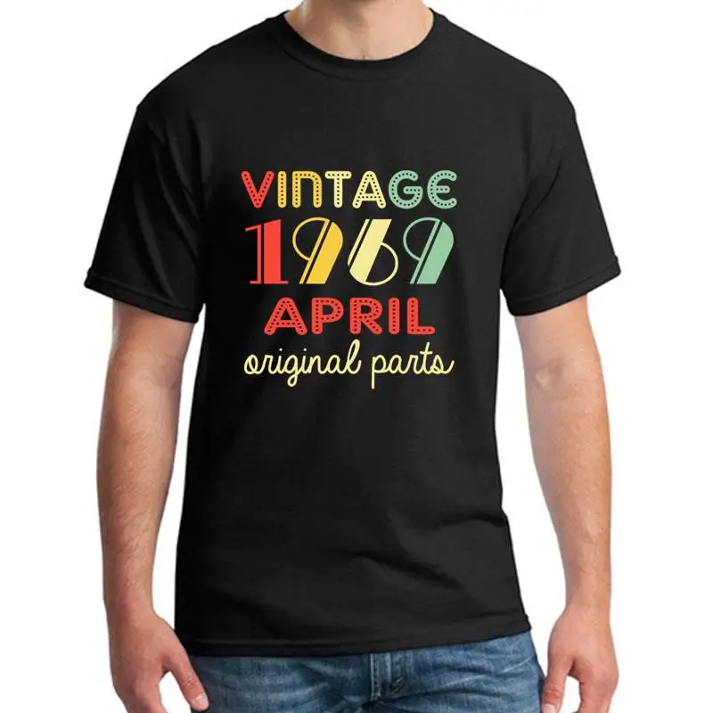 

Print Classic Vintage April 1969 T Shirt 1969 Birthday tshirt 3xl 4xl 5xl cool Original Unisex men t-shirts Classical hip hop
