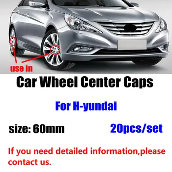 

20pcs/lot 60mm Car Wheel Center Hub Caps Car Wheel Rim Hubcap Badge Covers For Hyundai Santa Fe Sonata Solaris Azera Creta I30