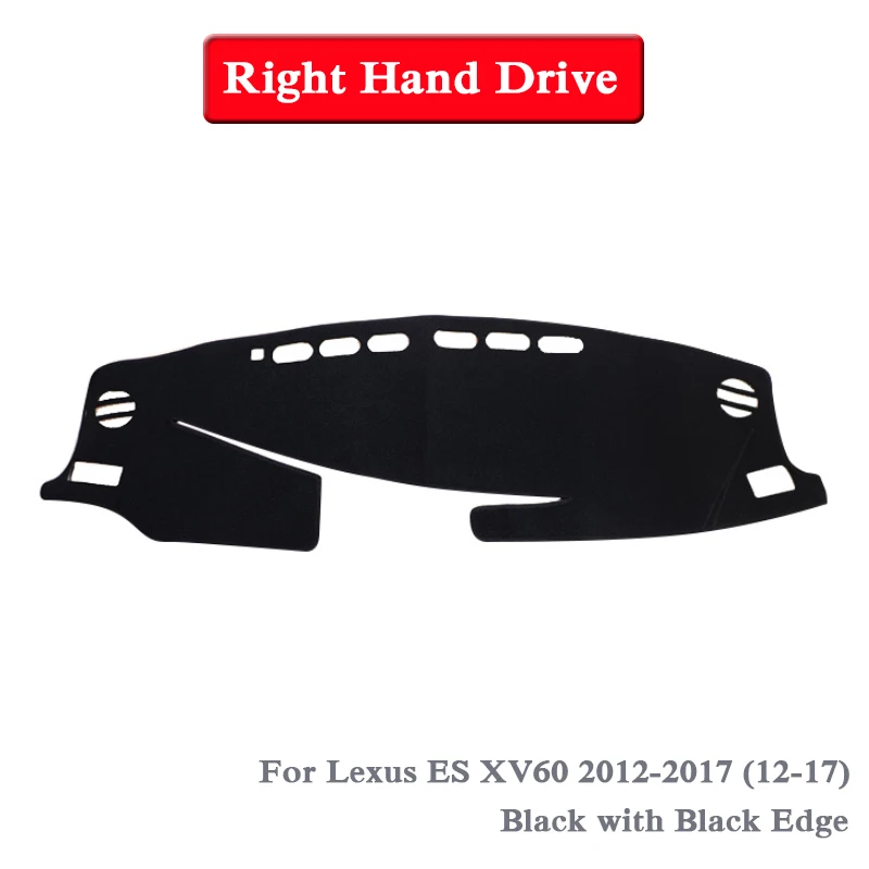 Black RHD 12-17 Автомобильный Стайлинг приборной панели Избегайте Light Pad Инструмент крышка платформы фланелевый коврик для Lexus ES XV60 XZ10 2012-Настоящее LHD& RHD коврик - Название цвета: Black RHD 12-17