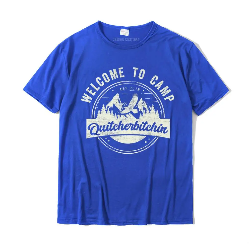 2021 Hot Sale Europe Summer Tshirts Round Neck Cotton Men's Tops Tees Short Sleeve VALENTINE DAY Summer Tops Tees Welcome to Camp Quitcherbitchin T-Shirt Camping Funny Shirt Premium T-Shirt__MZ15578 blue