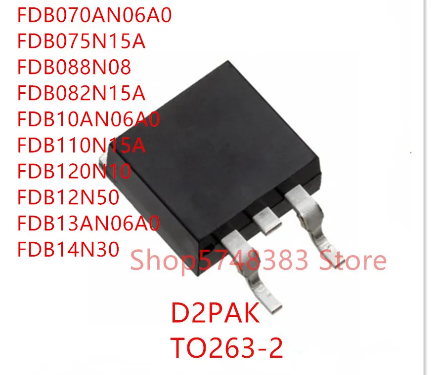 10PCS FDB070AN06A0 FDB075N15A FDB088N08 FDB082N15A FDB10AN06A0 FDB110N15A FDB120N10 FDB12N50 FDB13AN06A0 FDB14N30 TO-263 | Электроника