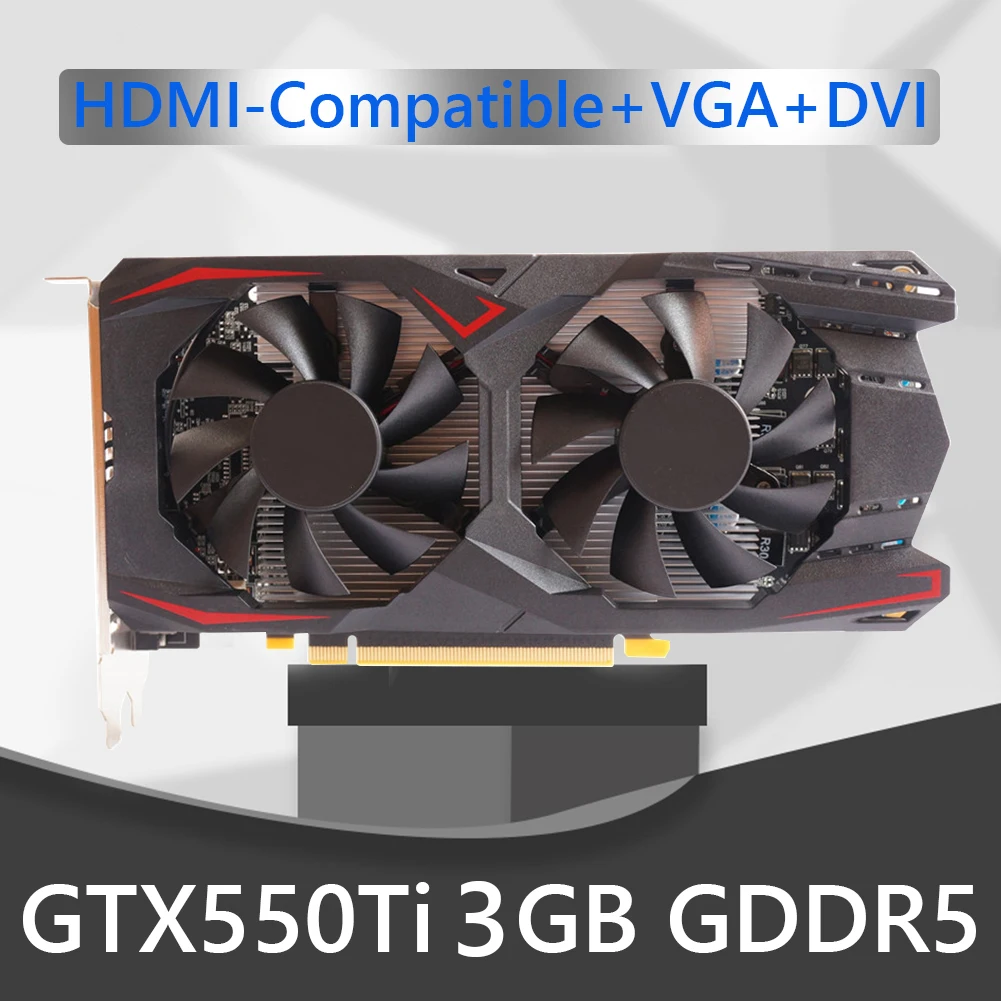 GTX550Ti 3GB 192bit GDDR5 NVIDIA Computer Graphic Gaming Video Cards Cooling Fans Gaming Graphic Card with Cooling Fans best video card for gaming pc