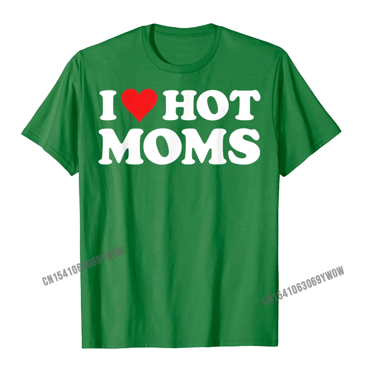 Design Fitted Men Top T-shirts Round Neck Short Sleeve Cotton Tops Shirt Slim Fit Tops Tees Drop Shipping I Love Hot Moms Tshirt Funny Red Heart Love Moms T-Shirt__653 green