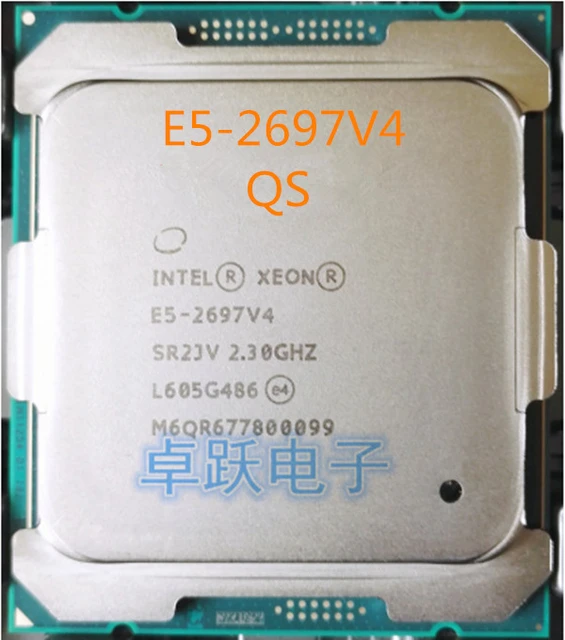 E5-2697V4 Original Intel Xeon E5 2697V4 QS versión 2,30 GHZ 18 núcleos 45MB E5  2697 V4 LGA2011-3 TPD 145W envío gratis - AliExpress