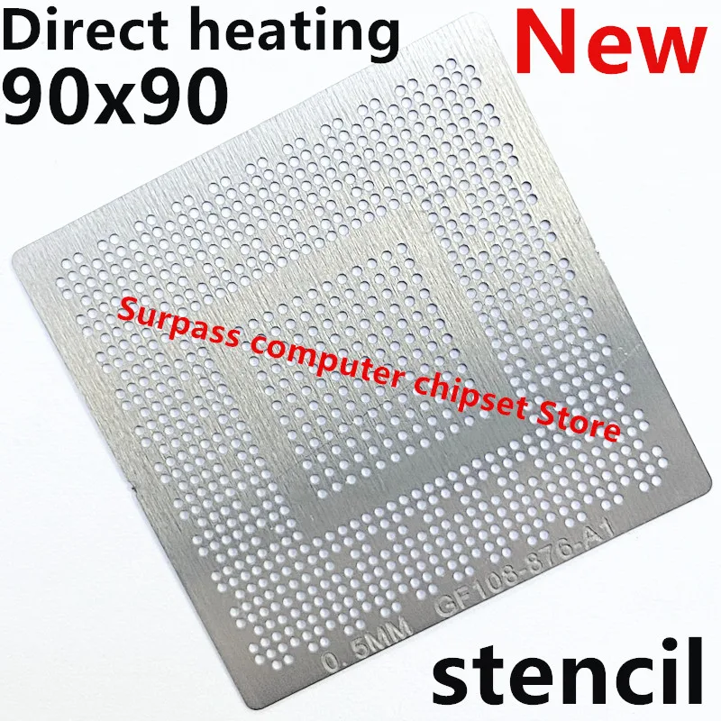 Direct heating 90*90 N17P-G0-A1 N17P-G1-A1 N17P-Q1-A2 N14P-Q1-A2 GP107-400-A1 GP107-300-A1 GK107-300-A2 GK107-200-A2 stencil | Электронные