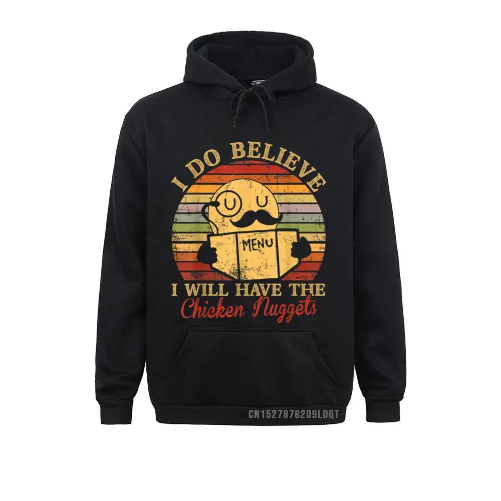 I Do Believe I'll Have Chicken Nuggets Funny Chicken Nugget T-Shirt__B12913 Hoodies Cheap Group Long Sleeve Adult Sweatshirts Sportswears I Do Believe I'll Have Chicken Nuggets Funny Chicken Nugget T-Shirt__B12913black