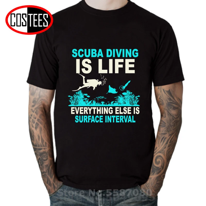 T Shirt Homme Interessant Monde De La Mer Plongee Sous Marine C Est La Vie Citation Drole De Plongee Sous Marine Tout Le Reste Est A Intervalle De Surface Aliexpress