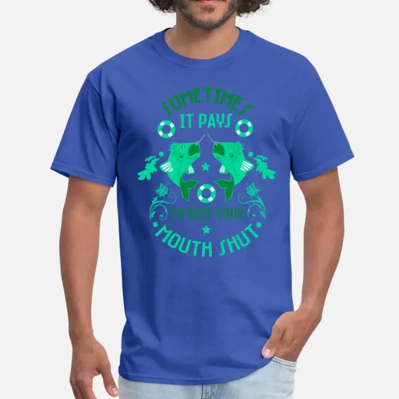 

Sometimes It Pays To Keep Your Mouth Shut Men's T-Shirt 2020 Round Collar Famous Tshirt For Mens Oversize S-5xl Female Tee Tops