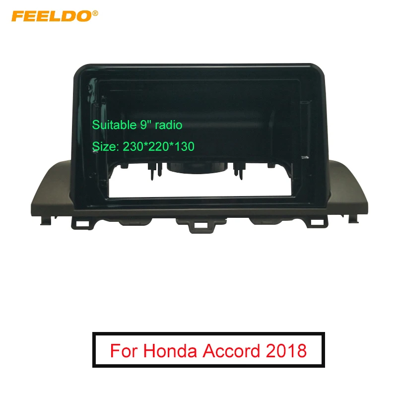 

Рамка для автомобильной аудиосистемы FEELDO, экран 9 дюймов, 2DIN, для Honda Accord 2018