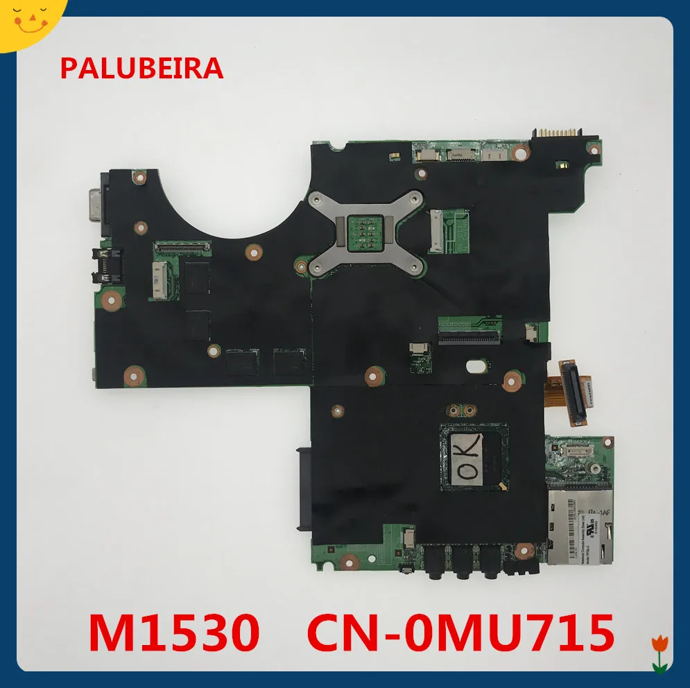 PALUBEIRA MU715 0MU715 CN-0MU715 для Dell XPS M1530 серийная материнская плата для ноутбука mPGA478MN с Процессор G84-601-A2 DDR2 тестирование