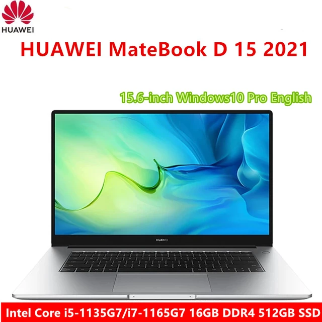 HUAWEI MateBook D15 2021 laptop 15.6 intel Core 11TH i5-1135G7/i7-1165G7  16GB RAM 512GB SSD FHD Matte Screen WiFi 6 Type-C - AliExpress