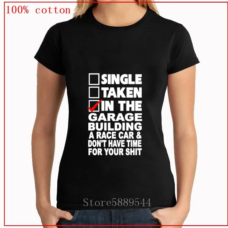 Single Taken In The Garage Building A Race Car lady Movie T Shirts woman Short Sleeve Tshirs Homme Cotton Fit Black Shirt hombre | Женская
