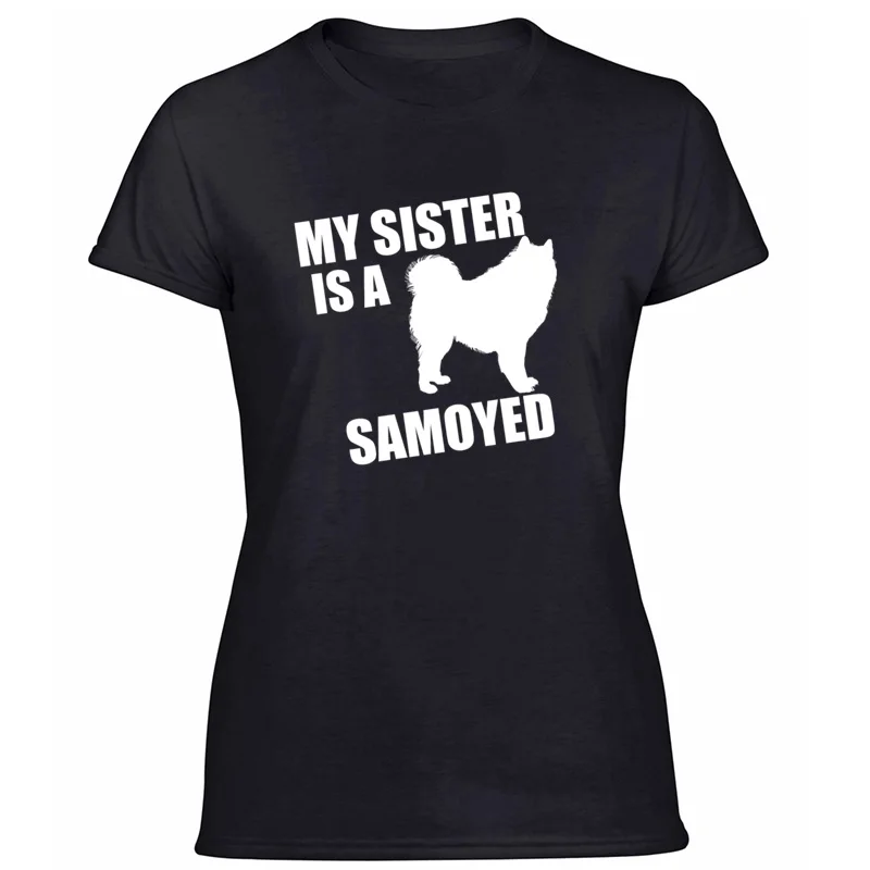 Дизайнерская Милая футболка с надписью «My Sister Is A Samoyed» для мужчин, черная футболка для мальчиков и девочек, мужская одежда с коротким рукавом в стиле хип-хоп - Цвет: Women-Black