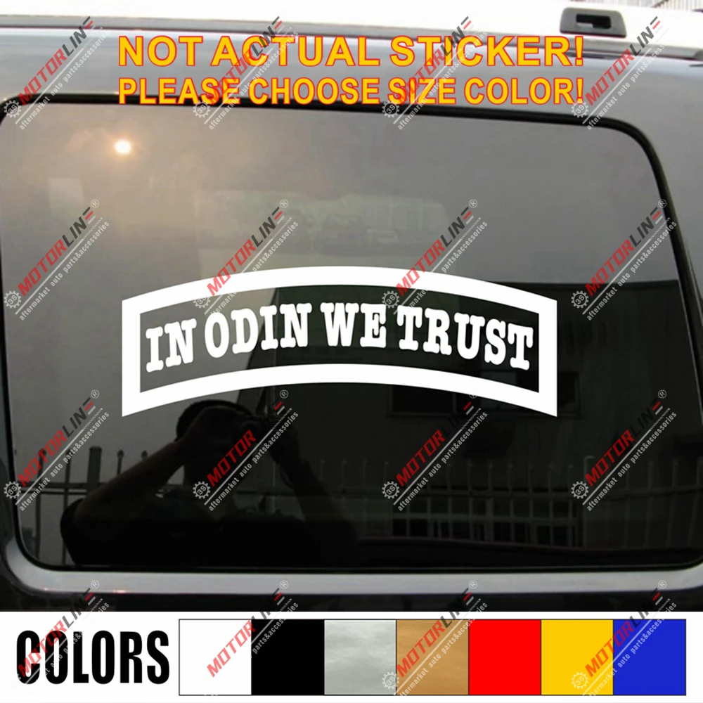 

In Odin We Trust lettering Decal Sticker Norse Viking Car Vinyl pick size a