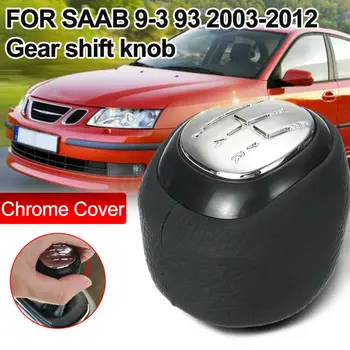 

Chrome Cover 6 Speed 55566207 55353898 Car Gear Shift Knob For SAAB 9-3 93 2003-2012 Gear Shift Knob