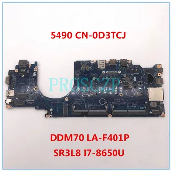 

For Latitude 5490 Laptop motherboard CN-0D3TCJ 0D3TCJ D3TCJ DDM70 LA-F401P With SR3L8 I7-8650U CPU 100% working well