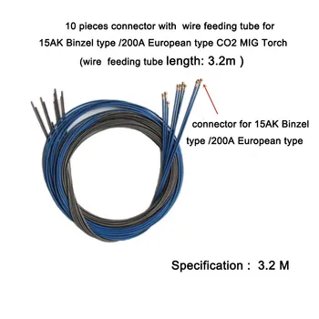 

10 pieces connector with wire feeding tube for 15AK Binzel type /200A European type CO2 MIG Torch ( tube length: 3.2m )