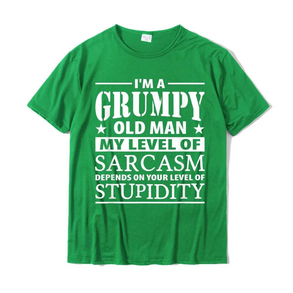 Casual Top T-shirts Plain Short Sleeve Design 100% Cotton Round Neck Man Tops Shirt Geek Tees April FOOL DAY Drop Shipping Im A Grumpy Old Man My Level Of Sarcasm Depends Funny Shirt T-Shirt__18147 green