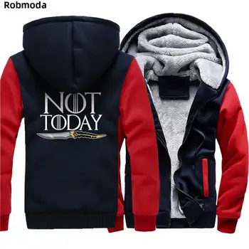 

NOT TODAY Game of Thrones House Stark Hot Hoody sweatshirt Winter is coming Fire/ blood Movie series winter Plus velvet coat