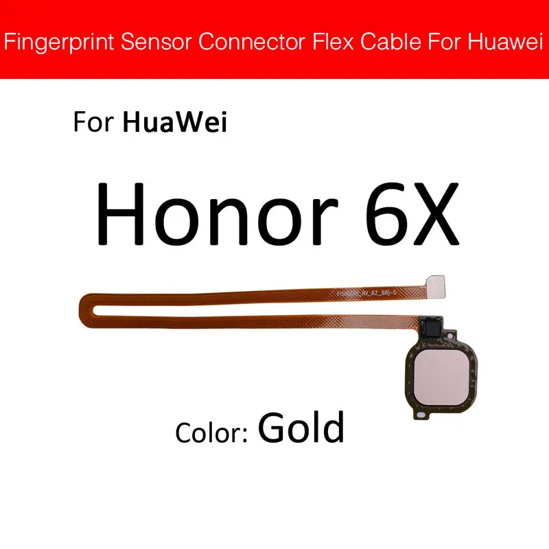 Сенсорный ID сканер отпечатков пальцев разъем гибкий кабель для huawei Honor 6C 6A 6X 5C Pro GR5 домашний гибкий кабель кнопки возврата - Цвет: Honor 6X Gold