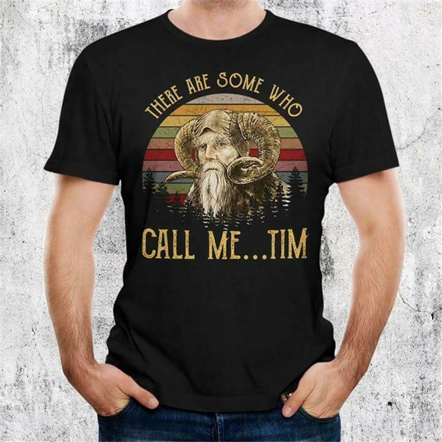 There Are Some Call Me Tim Borderlands Vintage MenS Black T Shirt Cotton S-6Xl Slim Fit Tee |