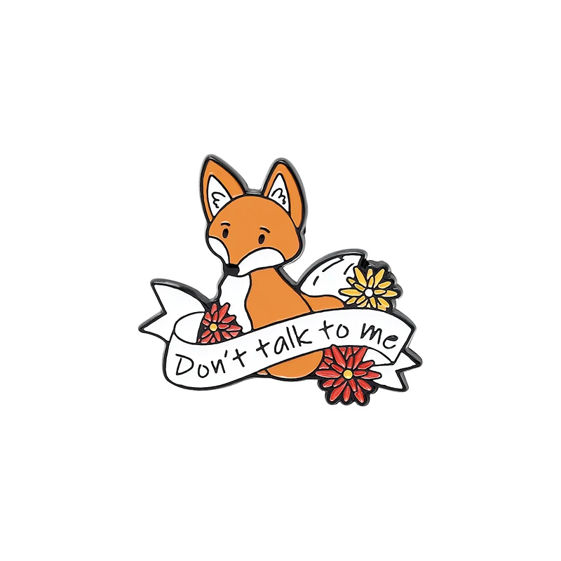 Don T Talk To Me Cute Fox Enamel Needle Flowers Cruel Animals Brooch Clothes Lapel Backpack Pin Badge Jewelry Gifts For Friends Brooches Aliexpress