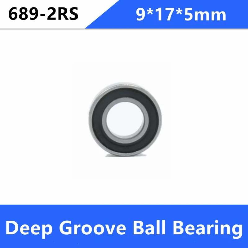 689-RS 689RS Bearing 9x17x5mm Rubber Shielded Deep Groove Ball Bearing 
